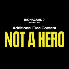 Not A Hero（バイオハザード7 無料DLC） バイオハザード7 レジデント イービル 公式サイトリンクバナー